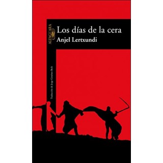 Los Días De La Cera (Primera edición)